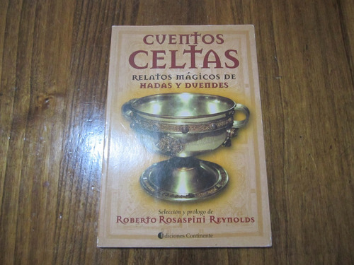 Cuentos Celtas - Roberto Rosaspini Reynolds - Ed: Continente