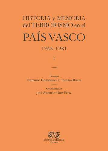 Libro Historia Y Memoria Del Terrorismo En El Pais Vasco