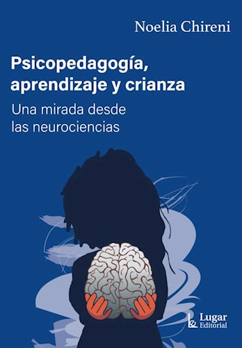 Psicopedagogia, Aprendizaje Y Crianza De Noelia Chireni