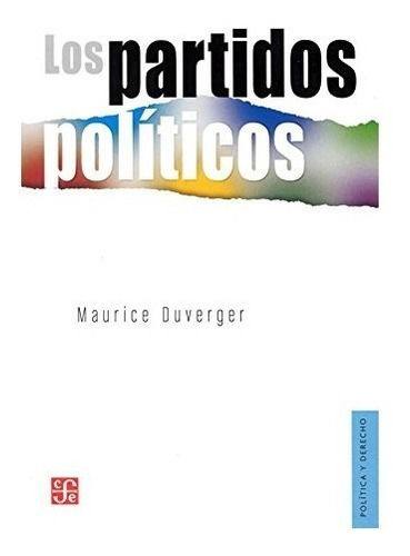 Los Partidos Políticos, De Duverger Maurice . Editorial Fondo De Cultura Económica, Tapa Blanda, Edición 1 En Español, 1957