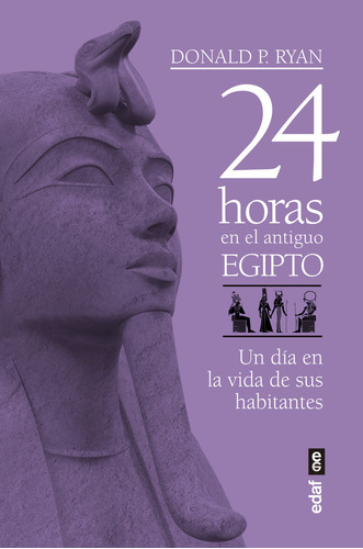 Libro 24 Horas En El Antiguo Egipto