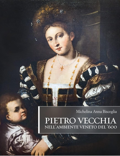 Libro: Pietro Vecchia Nell Ambiente Veneto Del  600 (italian