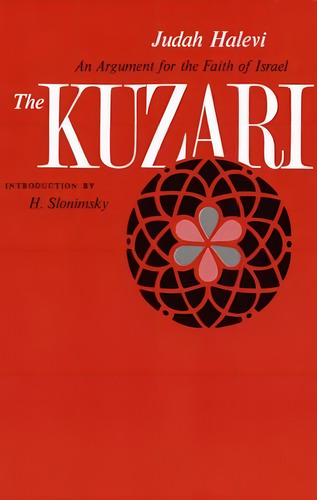 The Kuzari: An Argument For The Faith Of Israel (schocken Paperbacks), De Halevi, Judah. Editorial Schocken, Tapa Blanda En Inglés