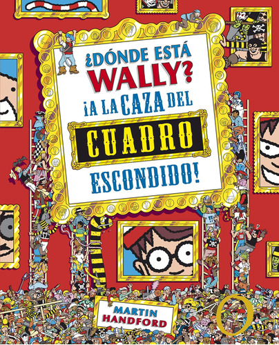 Libro: ¿dónde Está Wally?: A La Caza Del Cuadro Escondido Wh