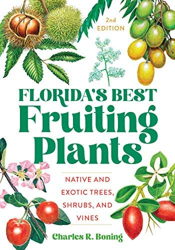 Libro: Floridaøs Best Fruiting Plants: Native And Exotic And