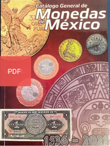 Imagen 1 de 6 de Catálogo De Monedas Y Billetes De México 2021 En Pdf