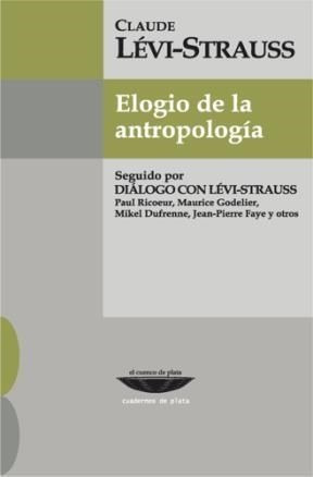 Elogio De La Antropología De Claude Lévi-strauss