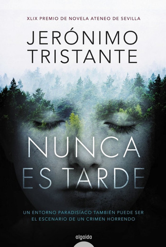 Nunca es tarde, de Tristante Jerónimo. Editorial Algaida Editores, tapa dura en español