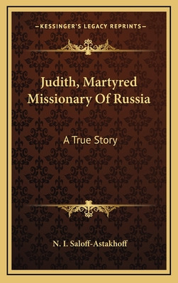 Libro Judith, Martyred Missionary Of Russia: A True Story...