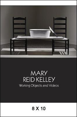 Libro Mary Reid Kelley : Working Objects And Videos - Dan...