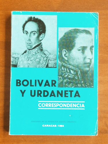 Bolívar Y Urdaneta - Correspondencia