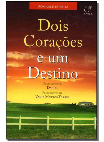 Dois Corações E Um Destino, De Vanir Mattos Torres., Vol. Não Aplica. Editora Lumen, Capa Mole Em Português