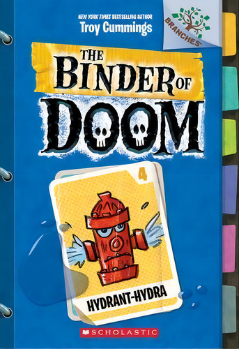 Hydrant-hydra: A Branches Book (the Binder Of Doom #4) : Volume 4, De Troy Cummings. Editorial Scholastic Us, Tapa Blanda En Inglés