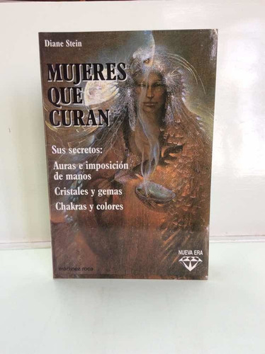 Imagen 1 de 6 de Mujeres Que Curan - Diane Stein - Esoterismo - Aura -chakras