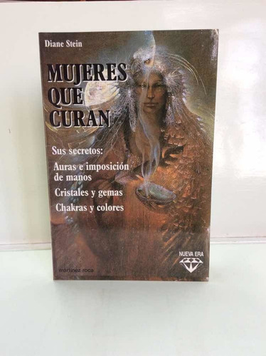 Mujeres Que Curan - Diane Stein - Esoterismo - Aura -chakras