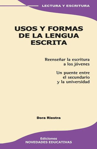 Usos Y Formas De La Lengua Escrita, de Riestra, Dora. Editorial Novedades educativas, tapa blanda en español