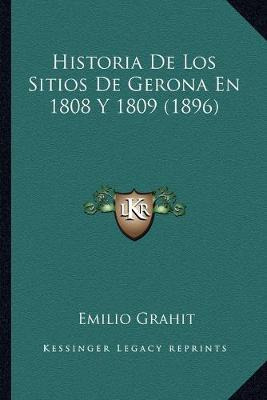 Libro Historia De Los Sitios De Gerona En 1808 Y 1809 (18...