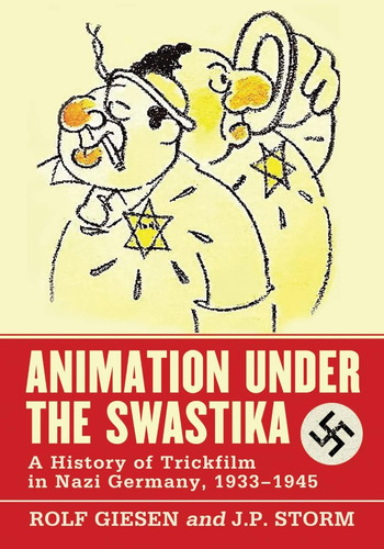 Libro: Animation Under The Swastika: A History Of Trickfilm 