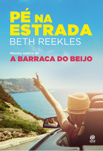 Pé na estrada, de Reekles, Beth. Astral Cultural Editora Ltda, capa mole em português, 2020