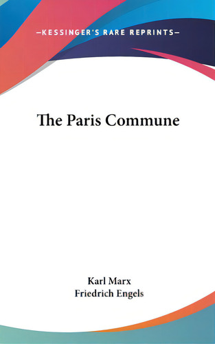 The Paris Commune, De Marx, Karl. Editorial Kessinger Pub Llc, Tapa Dura En Inglés