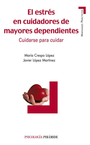 El Estrés En Cuidadores De Mayores Dependientes - Crespo Lóp