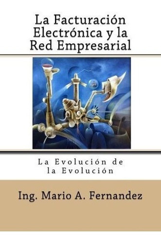 La Facturacion Electronica Y La Red Empresarial