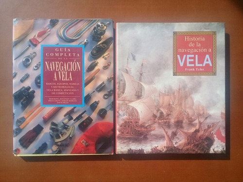 Libro Historia Y Guía Completa De La Navegación A Vela.