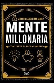 Libro Mente Millonaria De Gerardo Garcia Manjarrez