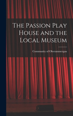 Libro The Passion Play House And The Local Museum - Commu...