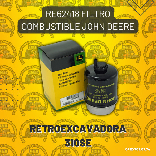 Re62418 Filtro Combustible John Deere Retroexcavadora 310se