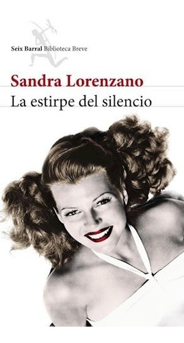 Estirpe Del Silencio, La - Sandra Lorenzano