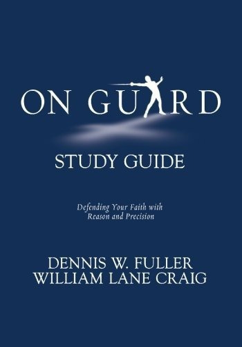 On Guard Study Guide - William Lane Craig - Dennis..., de William Lane Craig, Dennis W. Fuller. Editorial Createspace en inglés