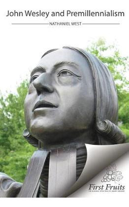 Libro John Wesley And Premillennialism - Nathaniel West
