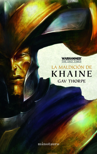 The End Times nº 03/05 La maldición de Khaine, de Thorpe, Gav. Warhammer Editorial Minotauro México, tapa blanda en español, 2022
