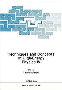 Techniques And Concepts Of Highenergy Physics Iv (nato Scien