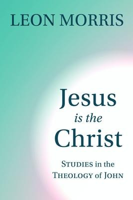 Libro Jesus Is The Christ - Dr Leon Morris