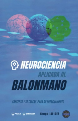 Libro Neurociencia Aplicada Al Balonmano. Concepto Y 70 Tare