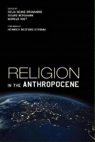Religion In The Anthropocene, De Celia Deane-drummond. Editorial Cascade Books, Tapa Blanda En Inglés, 2017