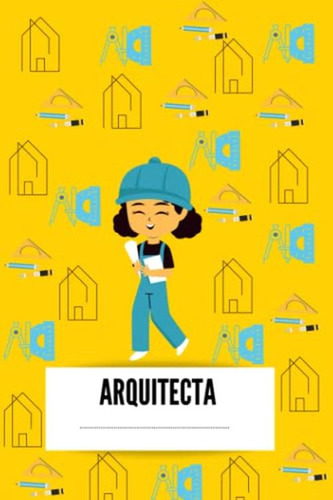 Arquitecta: Libreta De Apuntes (spanish Edition)