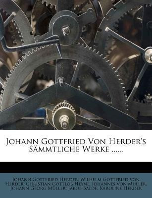 Johann Gottfried Von Herder's Sammtliche Werke : Zur Scho...