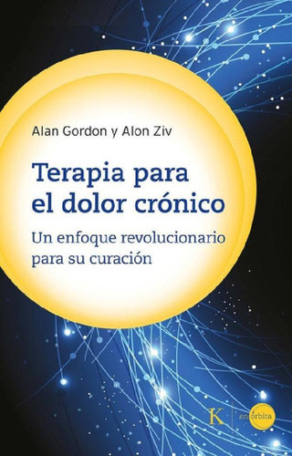 Libro: Terapia Para El Dolor Crónico. Gordon, Alan/ziv, Alo
