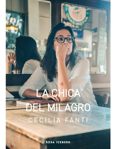 La Chica Del Milagro - Cecilia Fanti