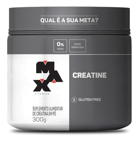 Creatina 300g - Max Titanium - Ganho De Força E Resistênci