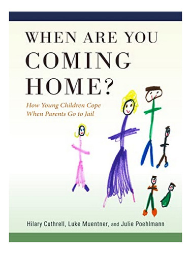 When Are You Coming Home? - Hilary Cuthrell, Luke Muen. Eb19