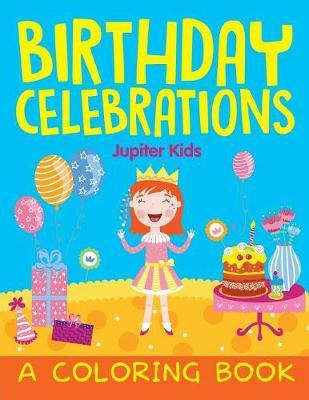 Libro Birthday Celebrations (a Coloring Book) - Jupiter K...