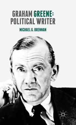 Libro Graham Greene: Political Writer - Brennan, Michael G.