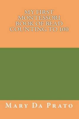 Libro My First Montessori Book Of Bead Counting To 100 - ...