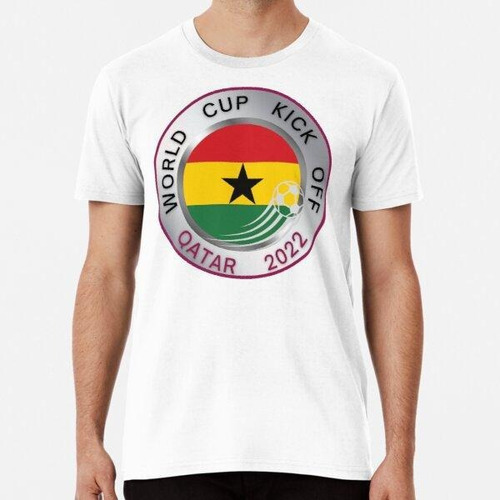 Remera Inicio De La Copa Del Mundo 2022 (ghana) Algodon Prem