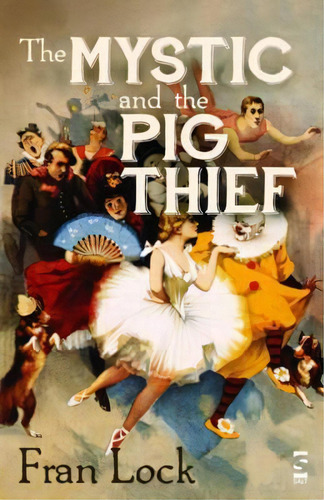 The Mystic And The Pig Thief, De Fran Lock. Editorial Salt Publishing, Tapa Blanda En Inglés
