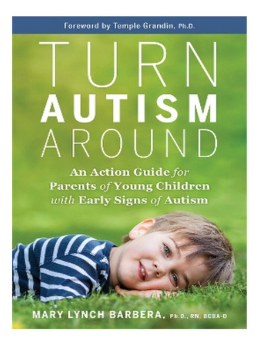 Turn Autism Around - Mary Lynch Barbera, Ph.d.. Eb10